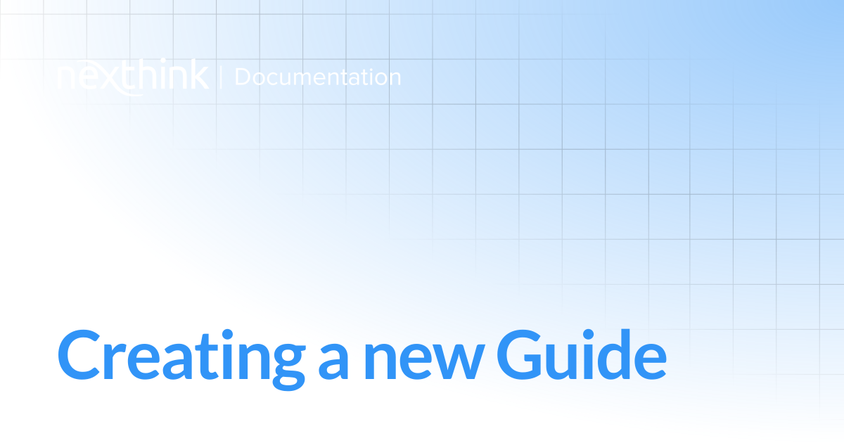 Creating a new Guide | Nexthink Adopt